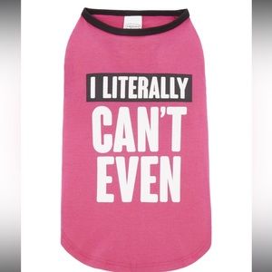 Pup Crew “I Literally Can’t Even” Sassy Novelty Graphic Pink Tee for Dogs 🐶🐾🐕